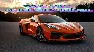 Tove Lo - 2 Die 4 - Jax Jones Midnight Snacks Remix | 30 minutes