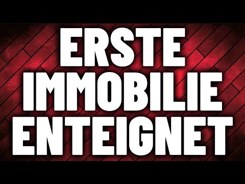 ? ERSTE IMMOBILIE ENTEIGNET! ?