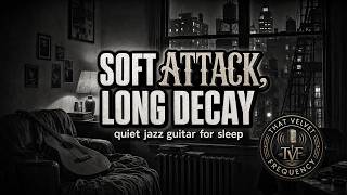 Soft Attack, Long Decay // Quiet Jazz Guitar for Sleep & Focus // That Velvet Frequency screenshot 5