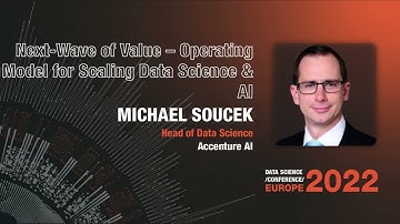 Next-Wave of Value – Operating Model for Scaling Data Science & AI| Michael Soucek | DSC Europe 2022