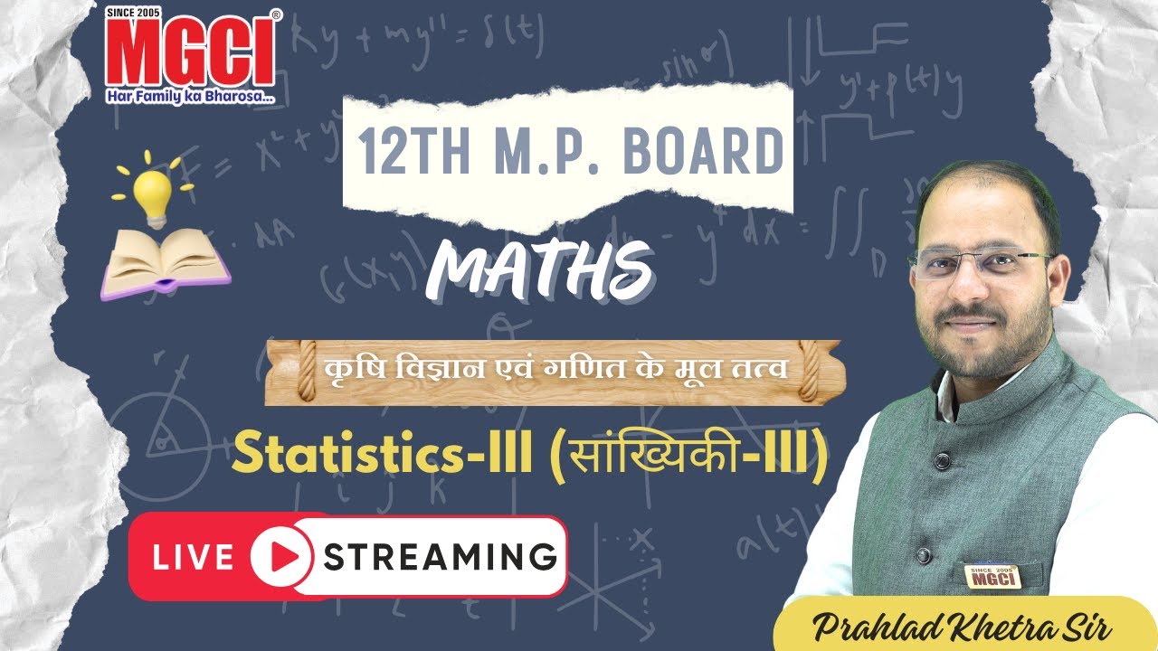 12th MP Board Live Class for Agri. Students :: Maths :: Statistics-III :: L-01