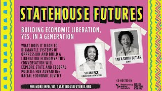 Building Economic Liberation, Yes, in a Generation | Statehouse Futures 2021
What does it mean to dismantle systems of oppression and build a liberation economy? Explore state and federal policies for advancing racial economic justice with Solana Rice of Liberation in a Generation and Taifa Butler of Demos & Georgia Budget and Policy Institute at Building Economic Liberation, Yes, in a Generation, a #StatehouseFutures Summit Session.
Statehouse Futures 2021 is a progressive policy and strategy summit hosted by Democracy Policy Network and Run For Something Action Fund.
To learn more visit www.DemocracyPolicy.Network and www.RunForSomethingAction.net Building Economic Liberation, Yes, in a Generation | Statehouse Futures 2021