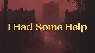 Post Malone - I Had Some Help (Feat. Morgan Wallen) (Lyrics)