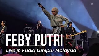 Rantau - Feby Putri Live in Kuala Lumpur Malaysia‼️