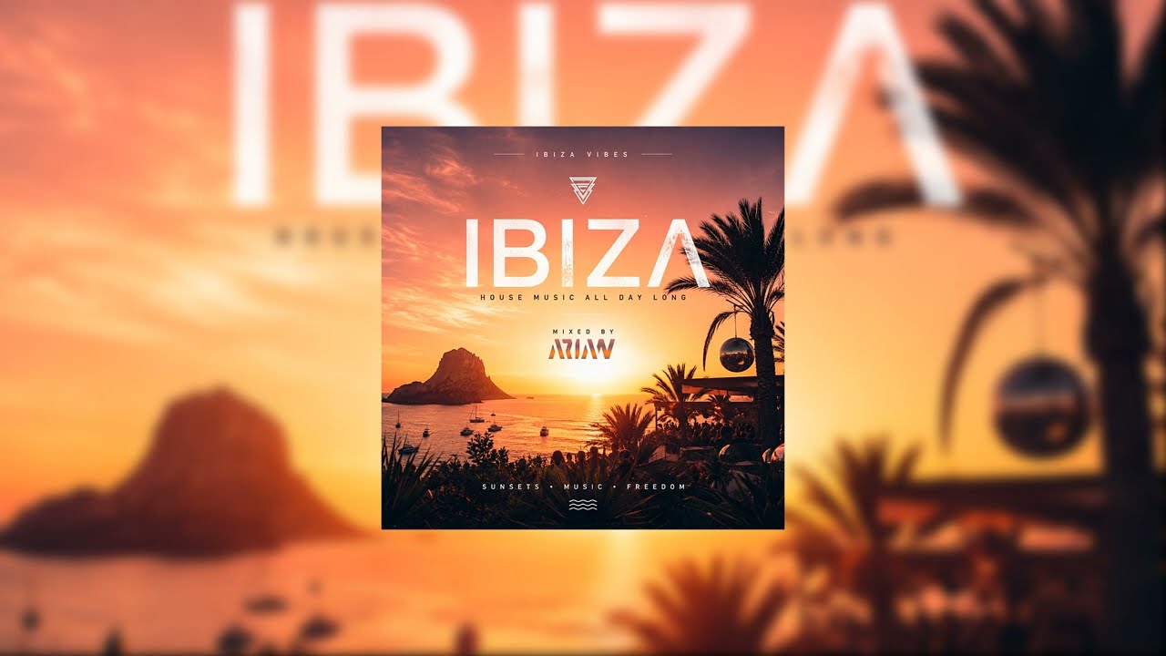 ΛRIΛN - IBIZA VIBES [Mix 01]