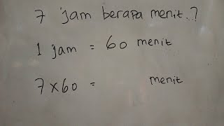 7 Jam Berapa Menit 
