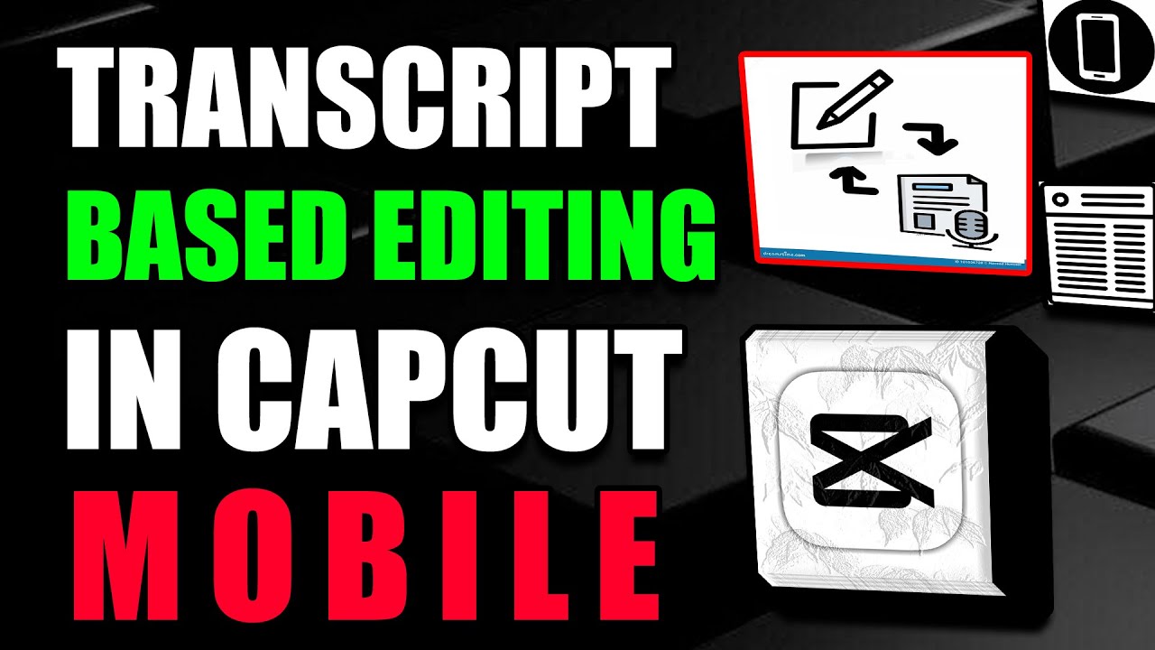 How To Use Transcript Based Editing In Capcut Mobile Tutorial (2025 ...