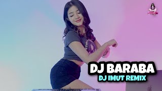 Download DJ BARABA VIRAL TIKTOK - (DJ IMUT REMIX) MP3