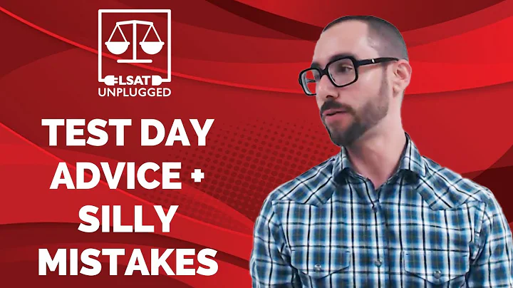 LSAT test day advice and silly mistakes