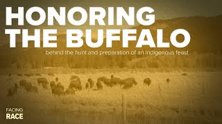 The Buffalo Hunt | A Facing Race special