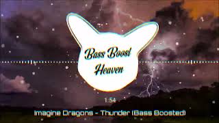 Imagine Dragons - Thunder (Bass Boosted) (4K) (HQ)