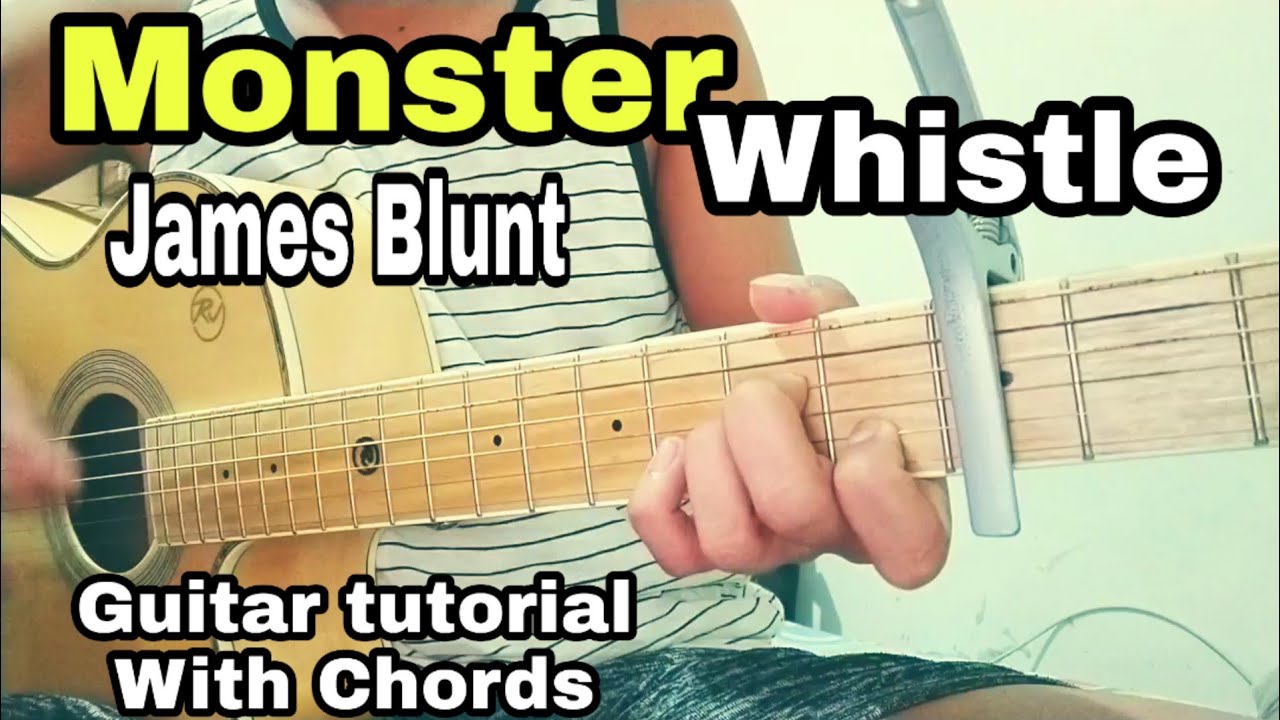 James Blunt Monster Guitar Chords Tutorial With Whistle Acoustic