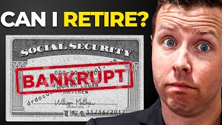 Can I Retire If Social Security Goes Bankrupt?!?