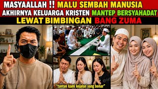 VIRAL 🔥 Detik-detik 1 Keluarga Kristen Masuk Islam Karena Malu Sembah Manusia Zulkifli M Abbas!