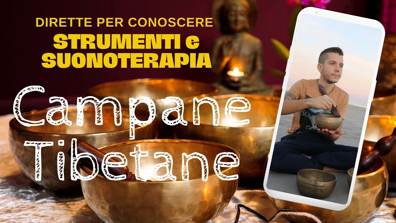 Campane Tibetane - Strumenti e Suonoterapia | con Filippo Pigaiani