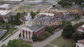 First Baptist Church of Kingsport:  The First 100 Years