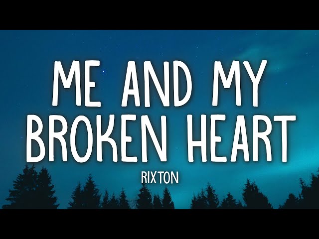 Rixton - Me and My Broken Heart (Lyrics) class=