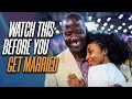 WATCH THIS BEFORE YOU GET MARRIED