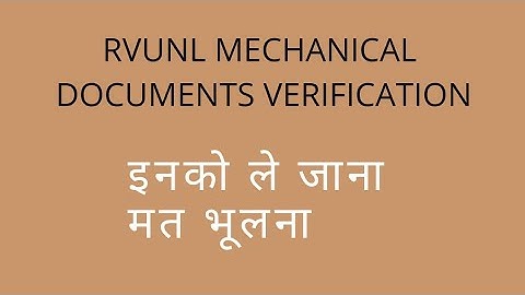 RVUNL Mechanical JEn Documents Verification. RVUNL Result Mechanical JEn
