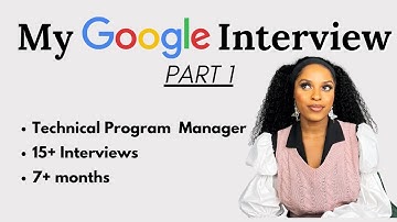 What to Expect in a Google Interview | My Step by Step Experience (PART 1)