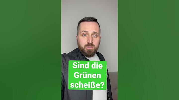 Sind die Grünen scheiße?