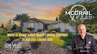Move In Ready Tahoe Model + Bonus Sunroom in Sun City Lincoln Hills