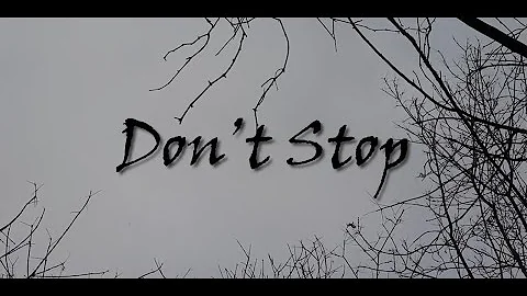 Don't Stop, A Short Film By Tanner Choate
