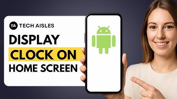 How To Display Clock and Date On Android Phone Lock Screen - Full Guide