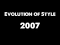 Evolution of Style 2007