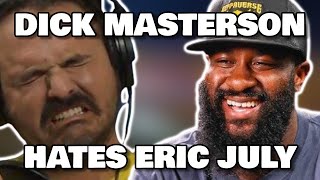 DICK MASTERSON SNAPS OVER ERIC JULY