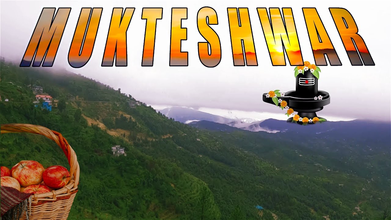 Mukteshwar Cinematic || a paradise in Kumaon.
