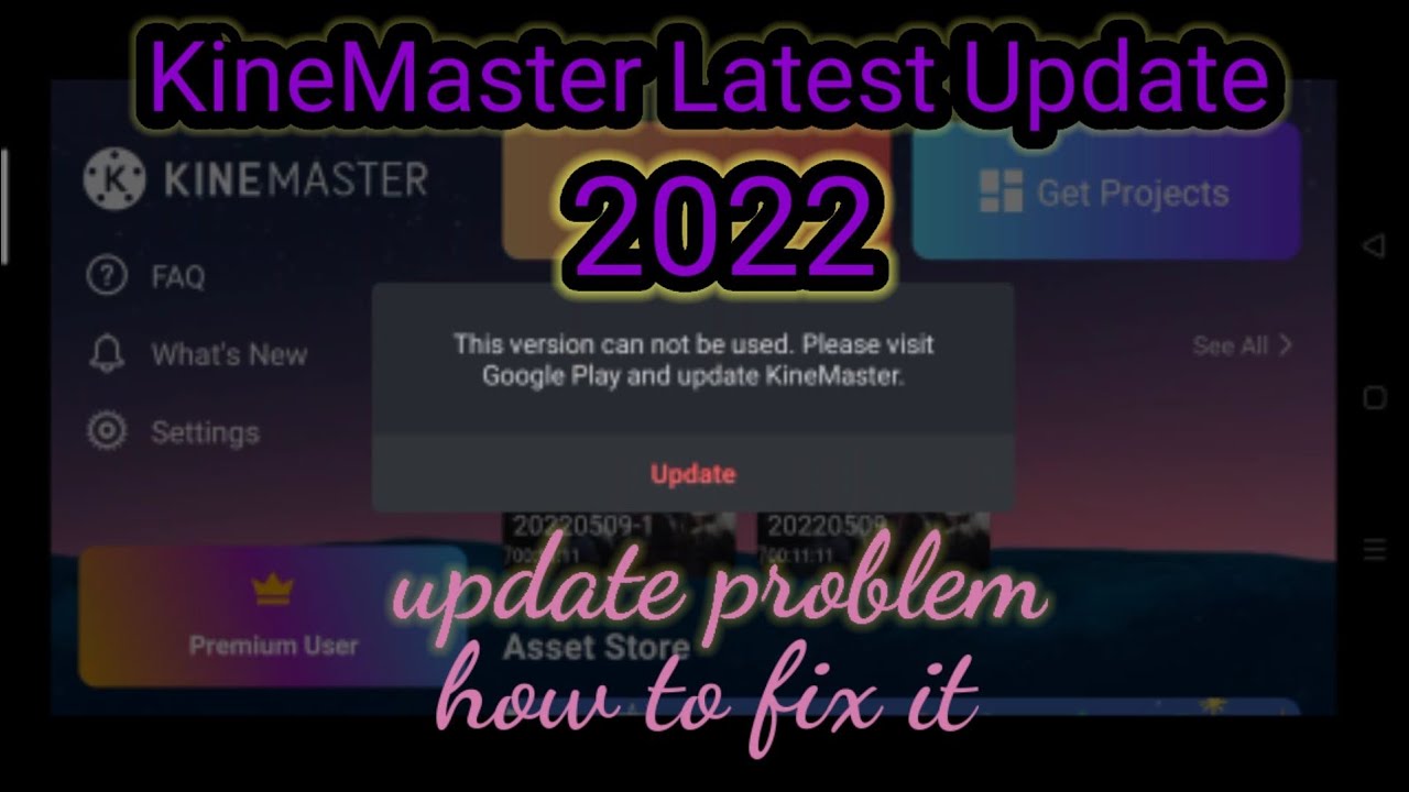 KINEMASTER LATEST UPDATE 2022//HOW TO FIX KINEMASTER UPDATE PROBLEM