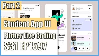 [Flutter] Flutter Live Coding EP1597 (Student App UI Part 2)