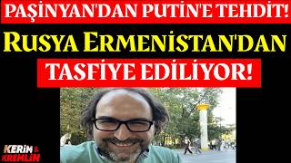 Putin çıldıracak! Paşinyan Ermenistan'da Rusya'nın stratejik varlıklarına el koyuyor! | Kerim Has