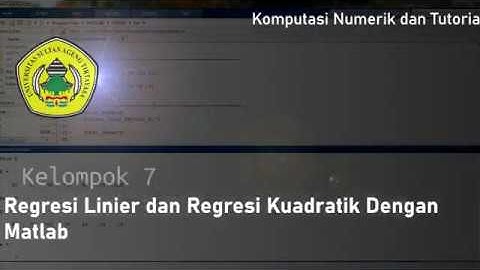 Regresi Linier dan Regresi Kuadratik Dengan Menggunakan Matlab