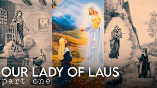 Our lady of Laus refuge of sinners | part 1