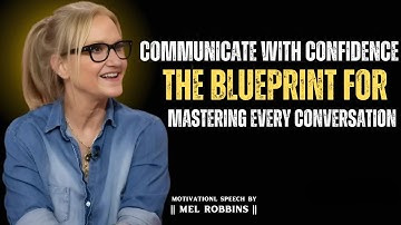 Communicate with Confidence The Blueprint for Mastering Every Conversation