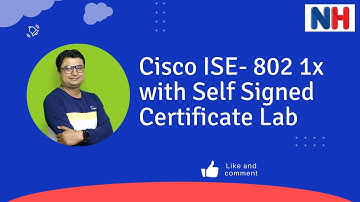 Cisco ISE 802.1X Configuration with Self-Signed Certificate - Lab Tutorial #networkershome