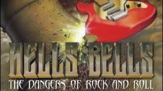 Hell’s Bells: The Dangers of Rock And Roll (Original Classic)