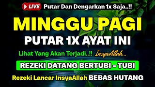 MUSTAJAB❗Dzikir Pagi Hari Minggu Berkah Pembuka Pintu Rezeki Dari Segala Penjuru, Morning Dua