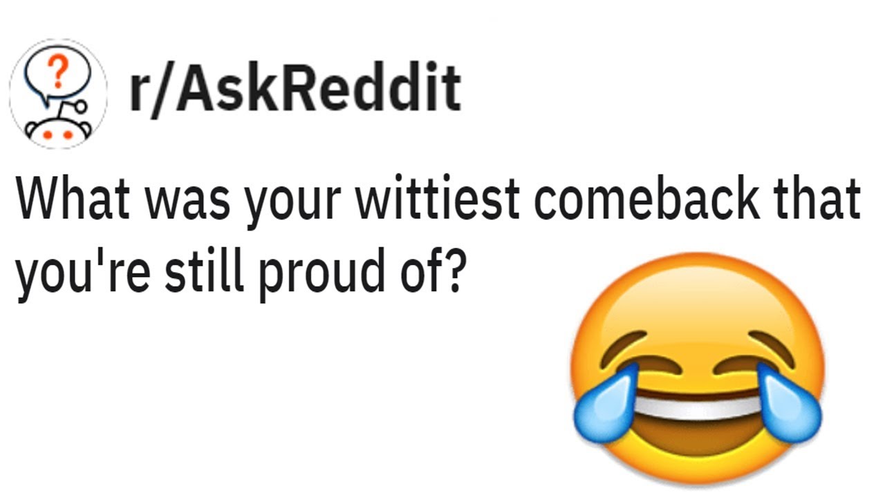 Funniest Comeback Jokes of All Time (r/AskReddit)