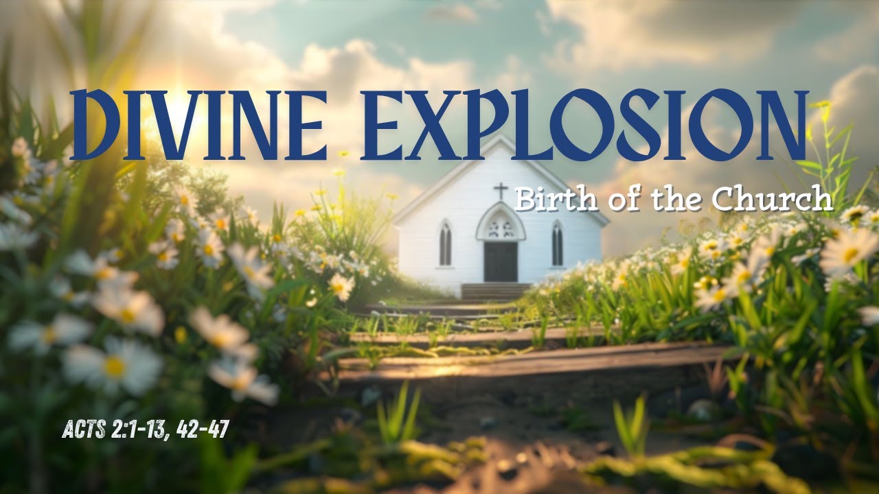 Divine Explosion: Birth of the Church.