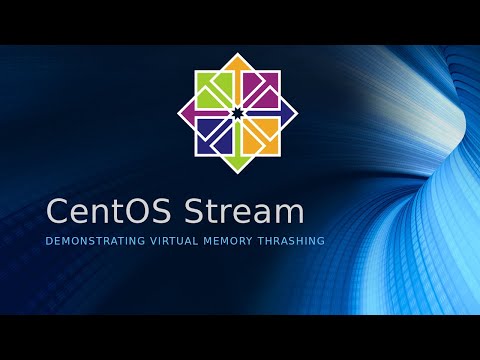 CentOS Streams / Thrashing Demo