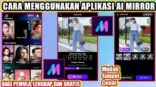 Cara Menggunakan Aplikasi Ai Mirror || Cara Edit Foto Pakai Ai Mirror screenshot 2
