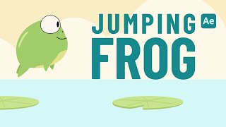 How to Animate a Jumping Frog - After Effects Tutorial 49