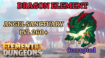 How does CORRUPTED DRAGON perform in ANGEL SANCTUARY ENDGAME | Elemental Dungeons