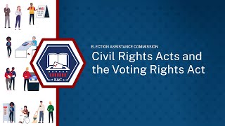 EAC Learning Lab: Civil Rights Acts and the Voting Rights Act
