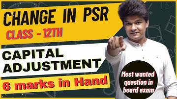 Capital adjustment | Change in profit sharing ratio among existing Partner class 12