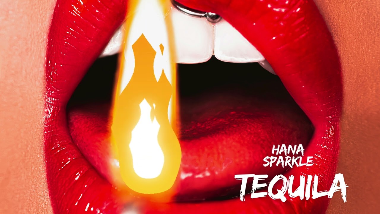 Watch HANA SPARKLE - Tequila | Official Audio on YouTube Watch HANA SPARKLE - Tequila | Official Audio on YouTube