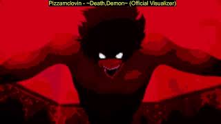 Pizzamclovin - Death,Demon Official Visualizer